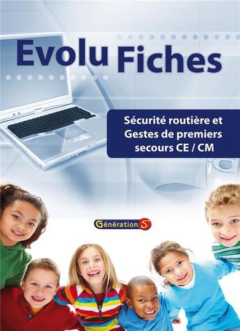 Couverture du livre « Evolufiches : securite routieres et gestes premiers secours (ce-cm) » de Generation 5 aux éditions Generation 5