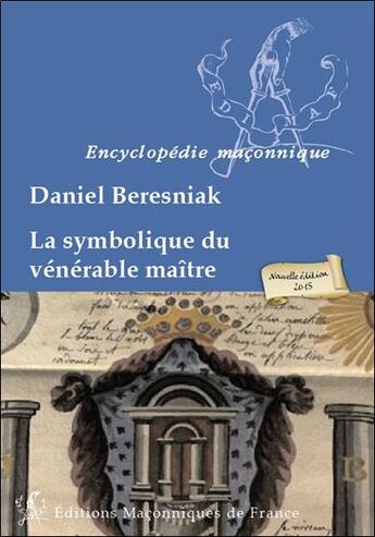 Couverture du livre « La symbolique du vénérable maître » de Beresniak Daniel aux éditions Edimaf