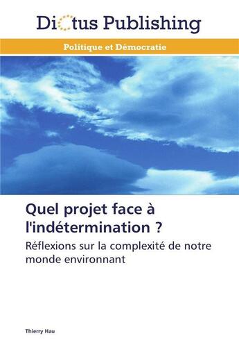 Couverture du livre « Quel projet face a l'indetermination ? » de Hau-T aux éditions Dictus