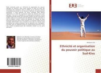 Couverture du livre « Ethnicité et organisation du pouvoir politique au Sud-Kivu » de Battiston Laisi aux éditions Editions Universitaires Europeennes