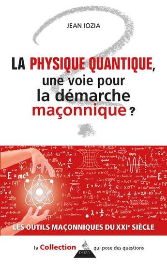 Couverture du livre « La physique quantique, une voie pour la démarche maçonnique ? » de Jean Iozia aux éditions Dervy