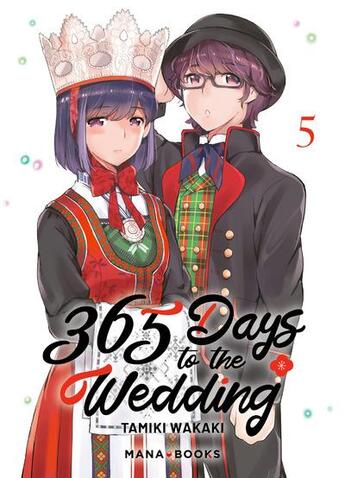 Couverture du livre « 365 days to the wedding Tome 5 » de Tamiki Wakaki aux éditions Mana Books