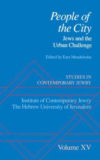 Couverture du livre « Studies in Contemporary Jewry: Volume XV: People of the City: Jews and » de Ezra Mendelsohn aux éditions Oxford University Press Usa