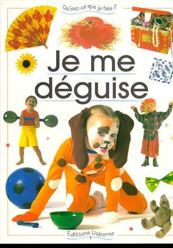 Couverture du livre « Je me deguise » de Ray Gibson et Stephen Cartwright aux éditions Usborne