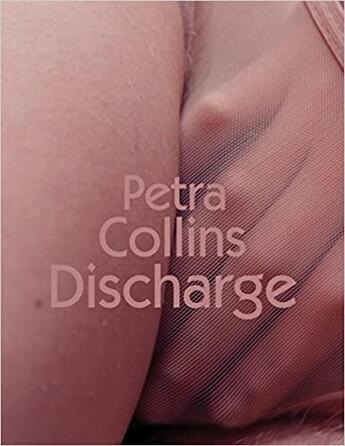 Couverture du livre « Petra collins: discharge » de Collins Petra aux éditions Dap Artbook