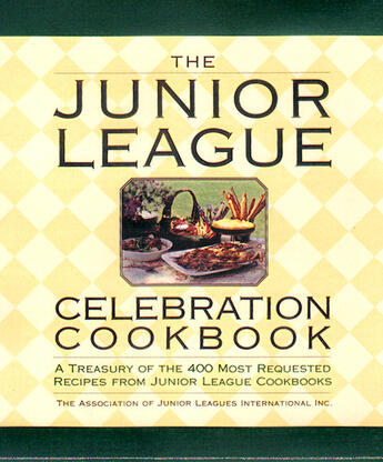 Couverture du livre « The Junior League Celebration Cookbook » de Assoc Of Junior Leagues Int'L Kaye aux éditions Penguin Group Us