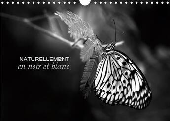 Couverture du livre « Naturellement en noir et blanc calendrier mural 2020 din a4 horizontal - une autre vision de la natu » de Cecile Gans aux éditions Calvendo