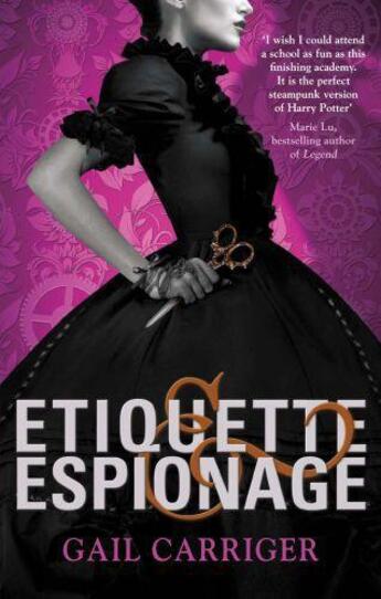 Couverture du livre « Etiquette and Espionage » de Gail Carriger aux éditions Little Brown Book Group Digital