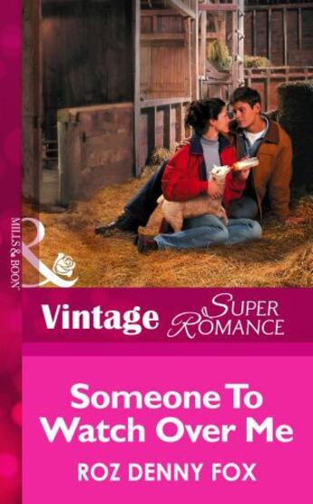 Couverture du livre « Someone to Watch Over Me (Mills & Boon Vintage Superromance) » de Roz Denny Fox aux éditions Mills & Boon Series