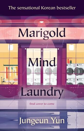 Couverture du livre « MARIGOLD MIND LAUNDRY » de Jungeun Yun aux éditions Random House Uk