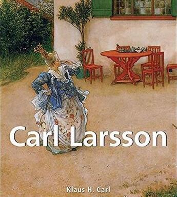 Couverture du livre « Carl Larsson » de Klaus H. Carl aux éditions Parkstone International