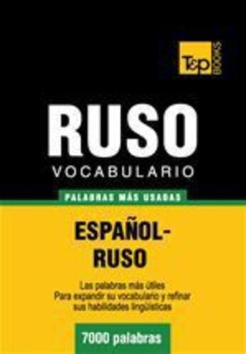 Couverture du livre « Vocabulario español-ruso - 7000 palabras más usadas » de Andrey Taranov aux éditions T&p Books