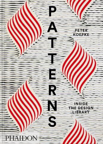 Couverture du livre « Patterns: inside the design library » de Peter Koepke aux éditions Phaidon Press