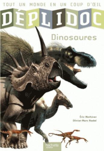 Couverture du livre « DEPLIDOC ; les dinosaures » de Eric Mathivet aux éditions Hachette Enfants