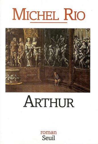 Couverture du livre « Arthur » de Michel Rio aux éditions Seuil