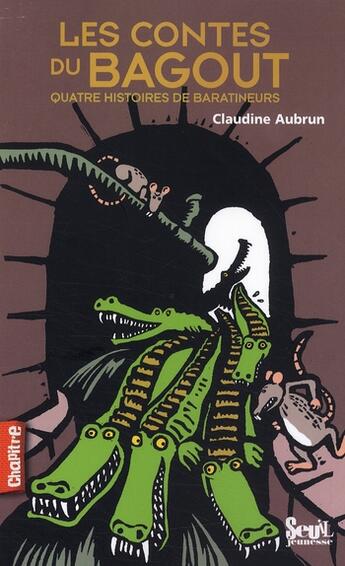 Couverture du livre « Les contes du bagoût » de Claudine Aubrun aux éditions Seuil Jeunesse