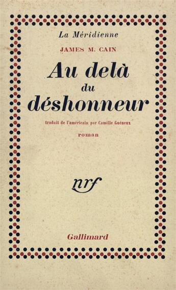 Couverture du livre « Au-delà du déshonneur » de James Mallahan Cain aux éditions Gallimard