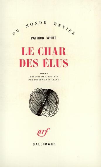 Couverture du livre « Le char des elus » de Patrick White aux éditions Gallimard