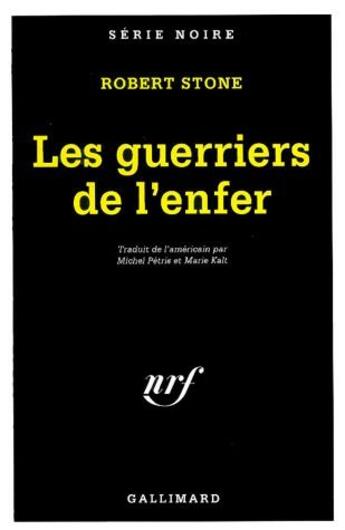 Couverture du livre « Les guerriers de l'enfer » de Robert Stone aux éditions Gallimard