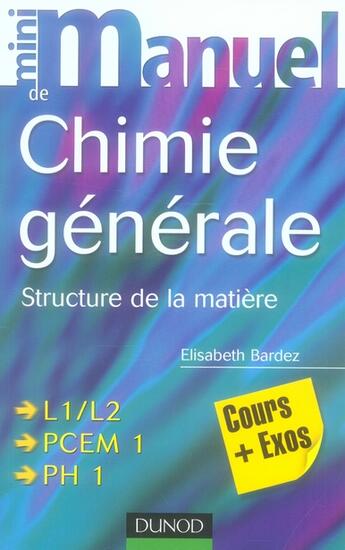 Couverture du livre « Mini manuel : de chimie générale ; structure de la matière » de Bardez aux éditions Dunod