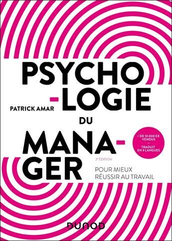 Couverture du livre « Psychologie du manager : Pour mieux réussir au travail (2e édition) » de Patrick Amar aux éditions Dunod