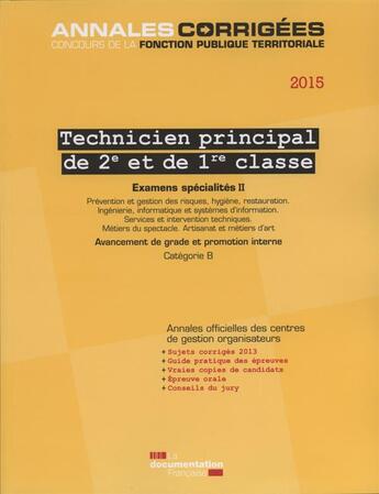 Couverture du livre « Technicien territorial principal 2e et 2e cl, 2015 ; examens spécialités , 2015 » de  aux éditions Documentation Francaise