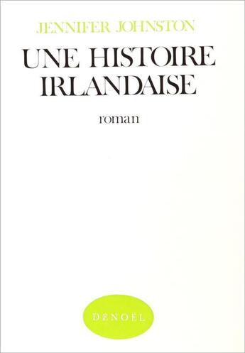 Couverture du livre « Une histoire irlandaise » de Johnston J aux éditions Denoel