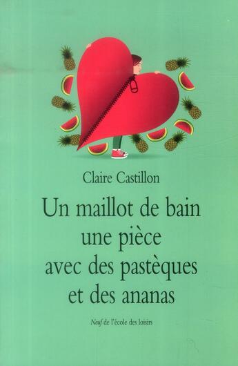 Couverture du livre « Un maillot de bain une pièce avec des pastèques et des ananas » de Claire Castillon aux éditions Ecole Des Loisirs