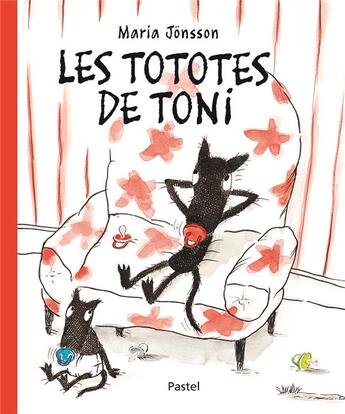 Couverture du livre « Les tototes de Toni » de Maria Jonsson aux éditions Ecole Des Loisirs
