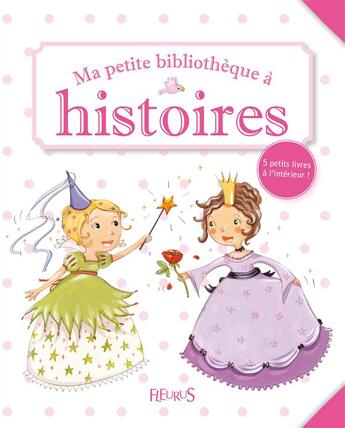 Couverture du livre « Ma petite bibliothèque à histoires ; filles » de  aux éditions Fleurus