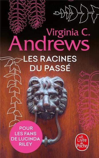 Couverture du livre « Fleurs captives Tome 4 : les racines du passé » de Virginia C. Andrews aux éditions Le Livre De Poche