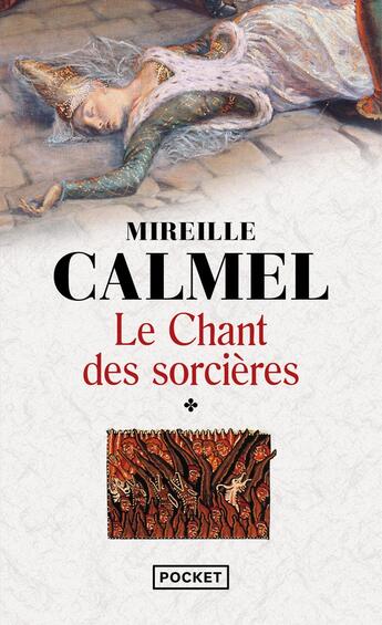 Couverture du livre « Le chant des sorcières Tome 1 » de Mireille Calmel aux éditions Pocket