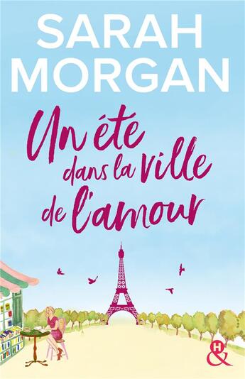 Couverture du livre « Un été dans la ville de l'amour » de Sarah Morgan aux éditions Harlequin