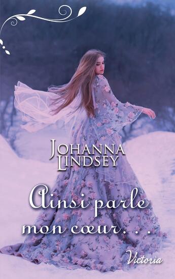 Couverture du livre « Ainsi parle mon coeur... » de Johanna Lindsey aux éditions Harlequin