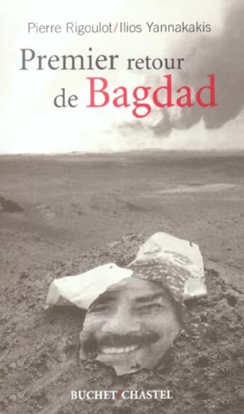 Couverture du livre « Premier retour de bagdad » de Rigoulot/Yannikakis aux éditions Buchet Chastel