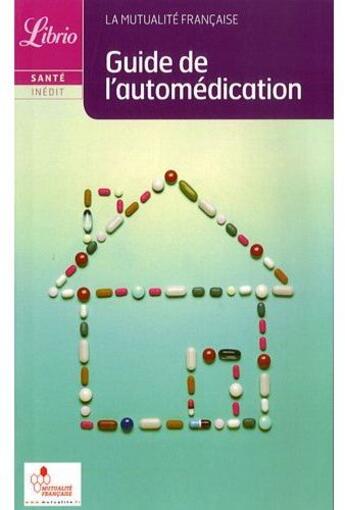 Couverture du livre « Guide de l'automédication » de Laure Lechertier et Laurent Piccinini aux éditions J'ai Lu