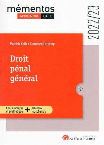 Couverture du livre « Droit pénal général : les grands principes, l'infraction, l'auteur, les peines (édition 2022/2023) » de Laurence Leturmy et Patrick Kolb aux éditions Gualino