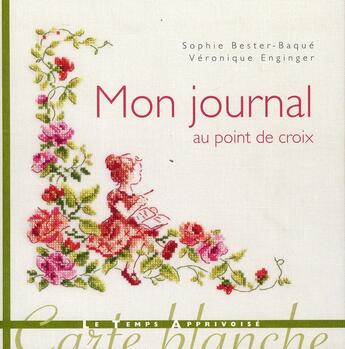 Couverture du livre « Mon journal au point de croix » de Veronique Enginger et Sophie Bester-Baque aux éditions Le Temps Apprivoise