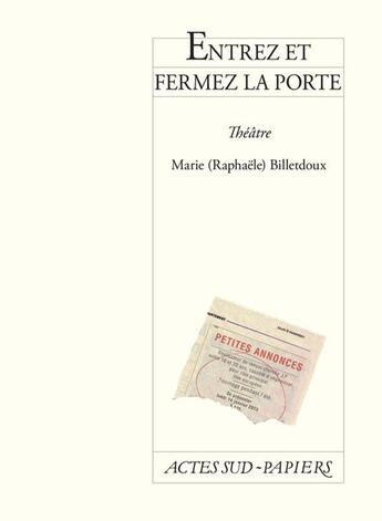 Couverture du livre « Entrez et fermez la porte » de Marie (Raphaele) Billetdoux aux éditions Actes Sud