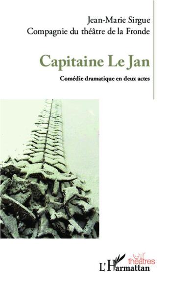 Couverture du livre « Capitaine Le Jan » de Jean-Marie Sirgue aux éditions L'harmattan