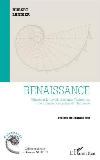 Couverture du livre « Renaissance ; reinventer le travail, reinventer l'entreprise, une urgence pour préserver l'humanité » de Hubert Landier aux éditions L'harmattan