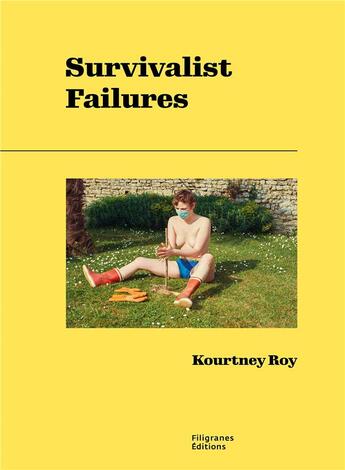 Couverture du livre « Survivalist failures » de Kourtney Roy aux éditions Filigranes