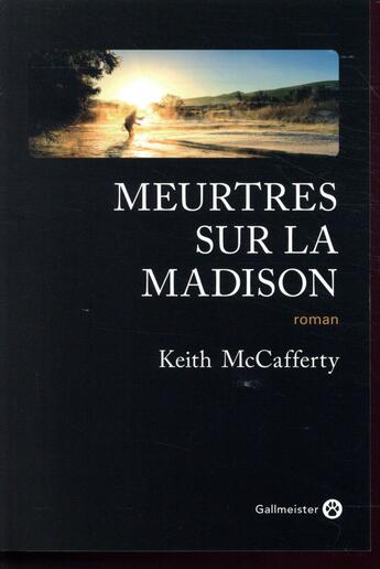 Couverture du livre « Meurtres sur la Madison » de Keith Mccafferty aux éditions Gallmeister