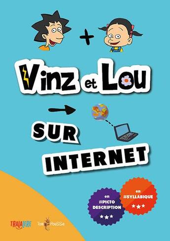 Couverture du livre « Vinz et Lou sur Internet ; en pictodescription, en syllabique » de Avigal Amar-Tuillier et Jean-Michel Lasausa aux éditions Tom Pousse