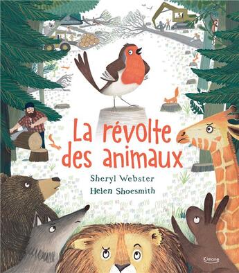 Couverture du livre « La révolte des animaux » de Sheryl Webster et Helen Shoesmith aux éditions Kimane