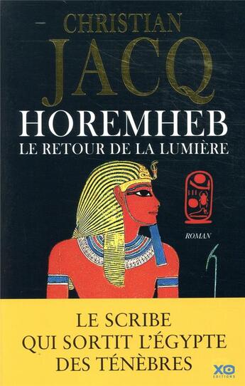 Couverture du livre « Horemheb ; le retour de la lumière » de Christian Jacq aux éditions Xo
