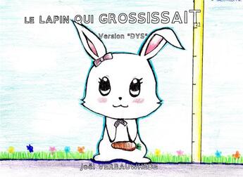 Couverture du livre « Le lapin qui grossissait - version 