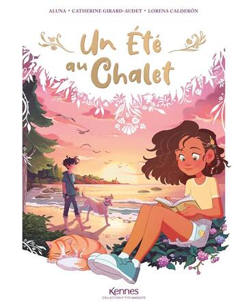 Couverture du livre « Un été au chalet » de Aluna et Lorena Calderon et Catherine Girard-Audet aux éditions Les 3 As