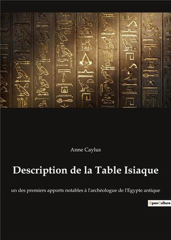 Couverture du livre « Description de la Table Isiaque » de Caylus Anne aux éditions Culturea