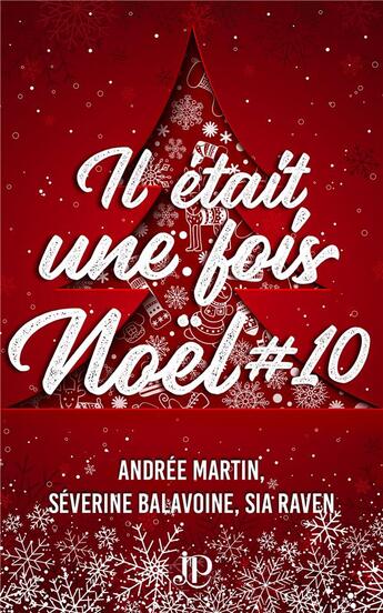 Couverture du livre « Il était une fois Noël Tome 10 » de Andree Martin et Severine Balavoine et Sia Raven aux éditions Juno Publishing